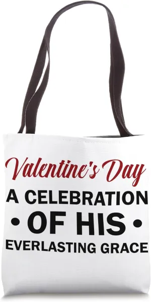Valentine’s Day A Celebration of His Everlasting Grace Jesus Tote Bag