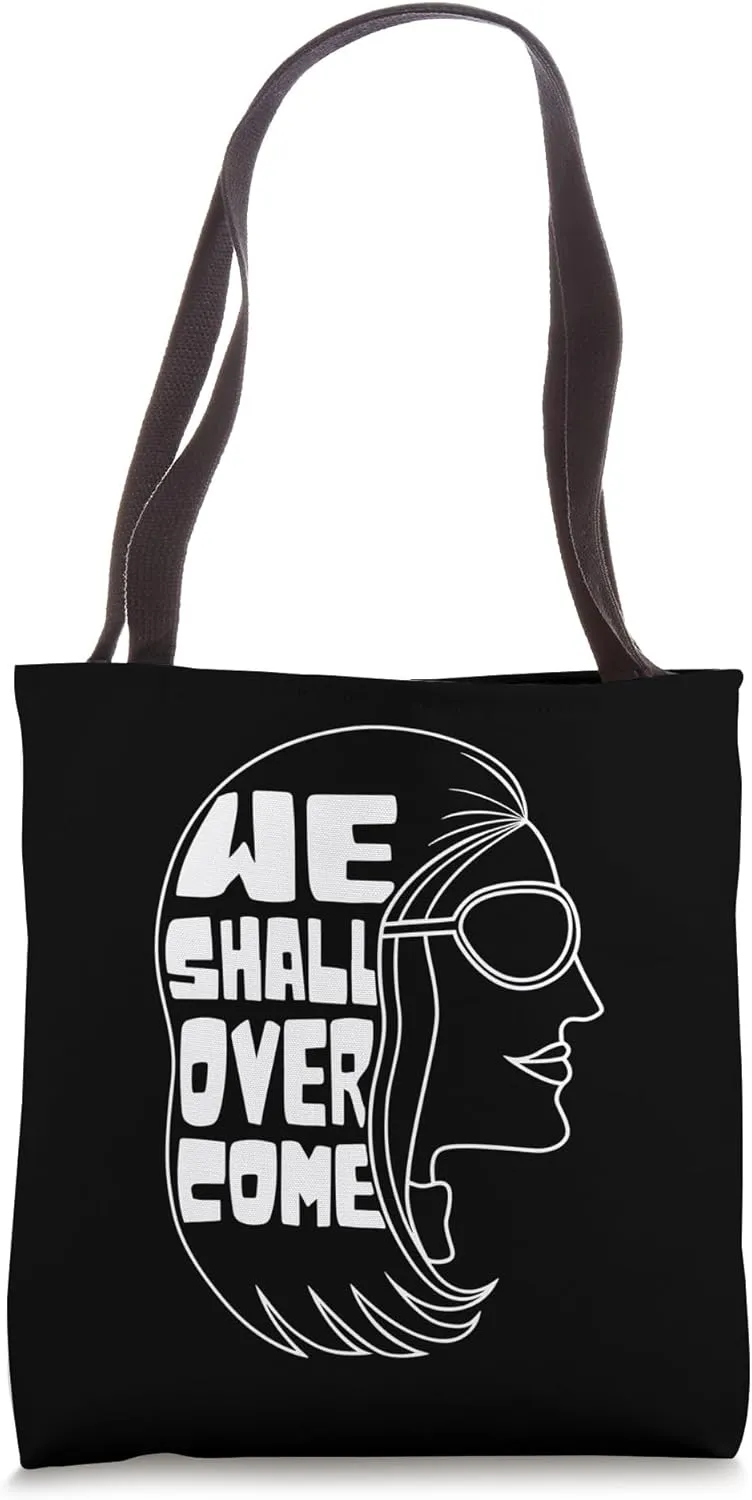 We Shall Overcome Feminist Icon Slogan Art Retro Vintage 4B Tote Bag