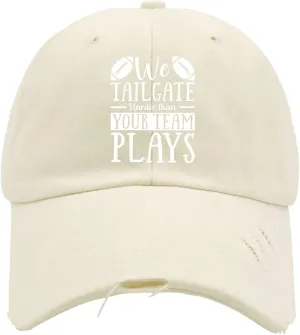 We Tailgate Harder Than Your Team Plays American Football Game Hats for Men Washed Distressed Baseball Cap Vintage Washed Hiking Hat Fitted