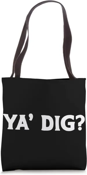 Ya Dig? Funny Paleontology Playful Pun Archaeology Geology Tote Bag