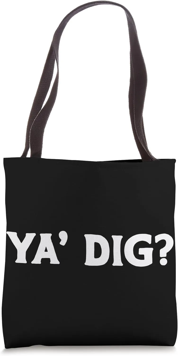 Ya Dig? Funny Paleontology Playful Pun Archaeology Geology Tote Bag